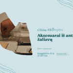 Aksesuarai iš antrinių žaliavų