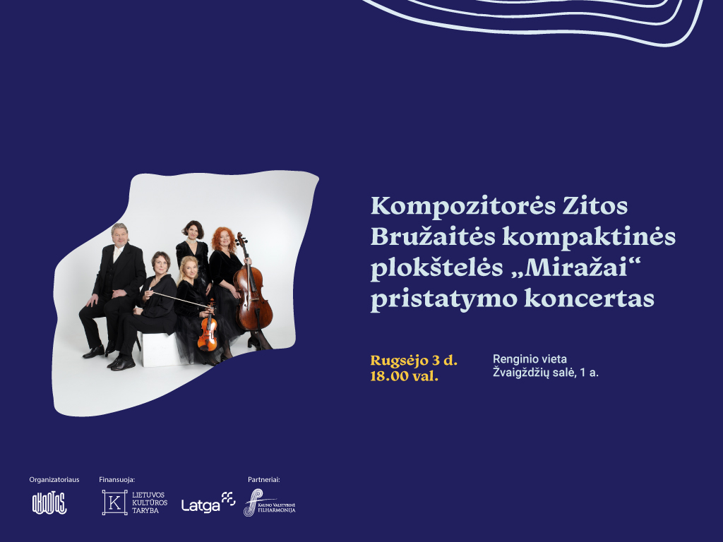 Kompozitorės Zitos Bružaitės kompaktinės plokštelės „Miražai“ pristatymo koncertas