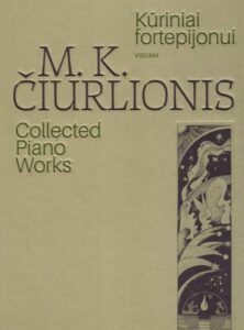M. K. Čiurlionis „Kūriniai fortepijonui: visuma“