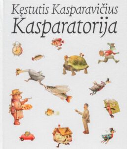 Kęstutis Kasparavičius „Kasparatorija“