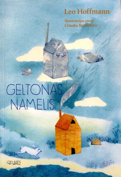 Leo Hoffmann, Claudia Burmeister „Geltonas namelis“