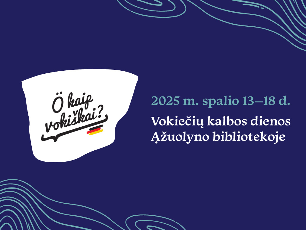 Vokiečių kalbos dienos „Ö kaip vokiškai?“ Ąžuolyno bibliotekoje 2025 m. spalio 13–18 d.