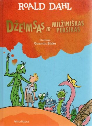 Roald Dahl, Quentin Blake „Džeimsas ir milžiniškas persikas“
