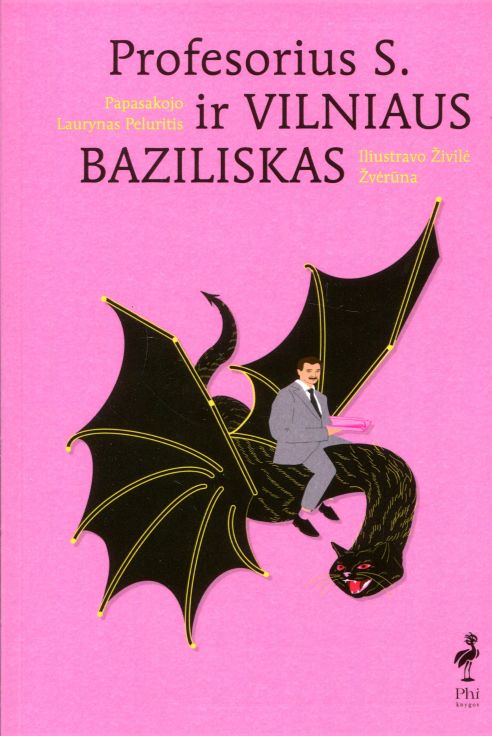 Laurynas Peluritis, Živilė Žvėrūna „Profesorius S. ir Vilniaus Baziliskas“