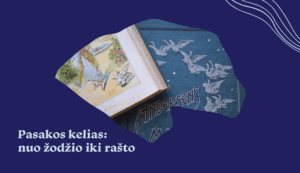 Pasakos kelias nuo zodzio ir rasto