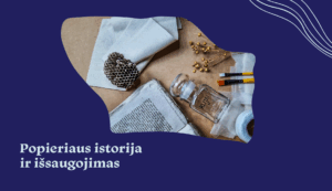 Popieriaus istorija ir issaugojimas
