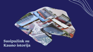 Susipazink su Kauno istorija