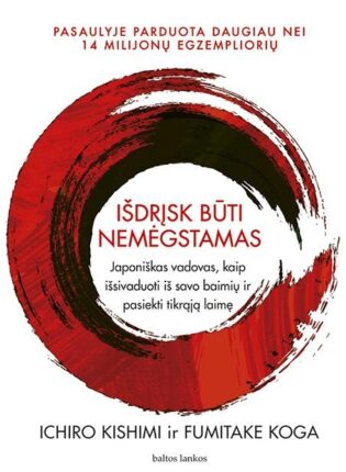 Ichiro Kishimi Fumitake Koga „Išdrįsk būti nemėgstamas