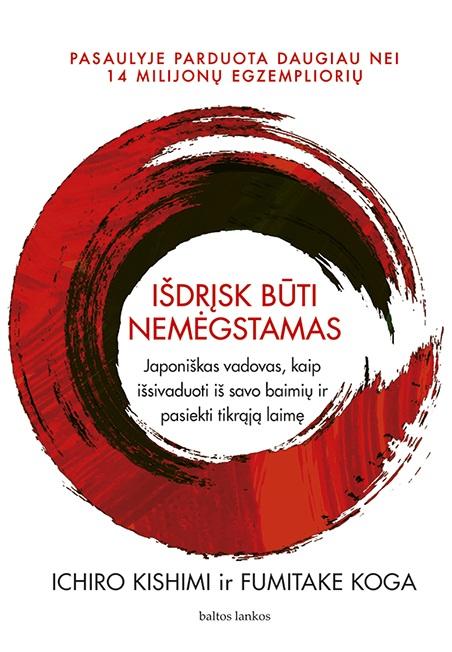 Ichiro Kishimi Fumitake Koga „Išdrįsk būti nemėgstamas