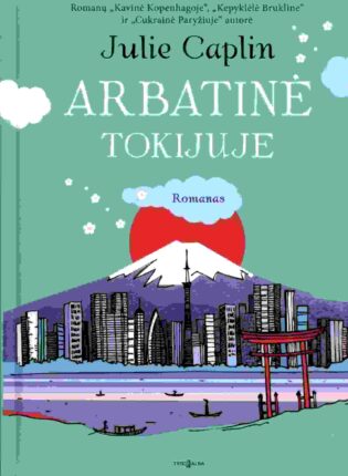 Julie Caplin „Arbatinė Tokijuje“