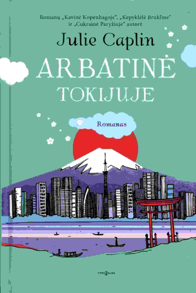 Julie Caplin „Arbatinė Tokijuje“
