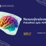 Neuroįvairovė. Pokalbiai apie ADHD