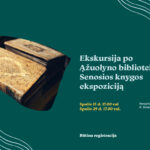 Ekskursija po Ąžuolyno bibliotekos Senosios knygos ekspoziciją