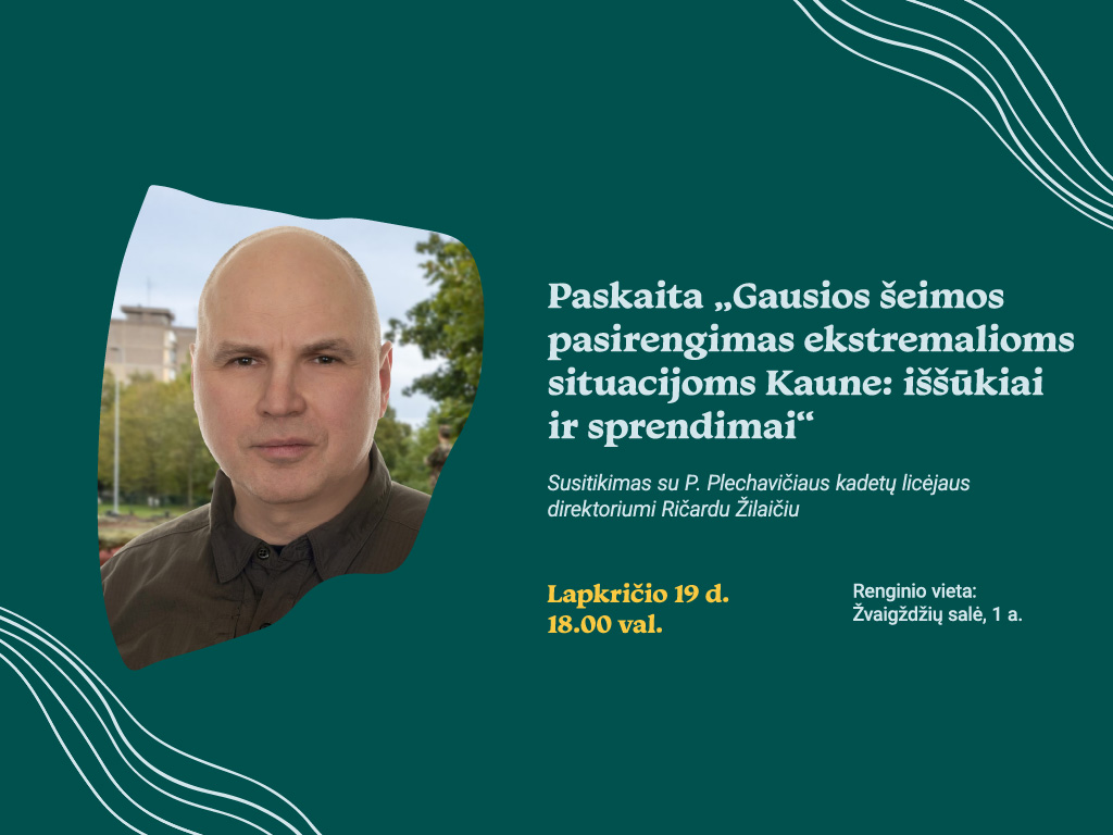 Paskaita „Gausios šeimos pasirengimas ekstremalioms situacijoms Kaune: iššūkiai ir sprendimai“
