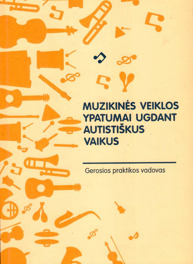 „Muzikinės veiklos ypatumai ugdant autistiškus vaikus“