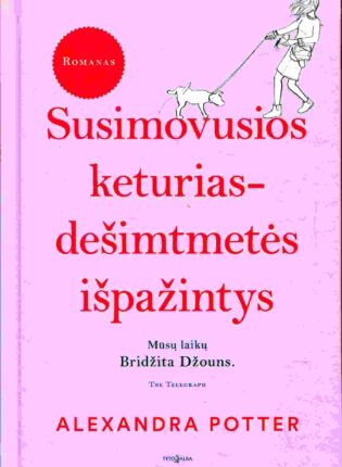 Alexandra Potter „Susimovusios keturiasdešimtmetės išpažintys“