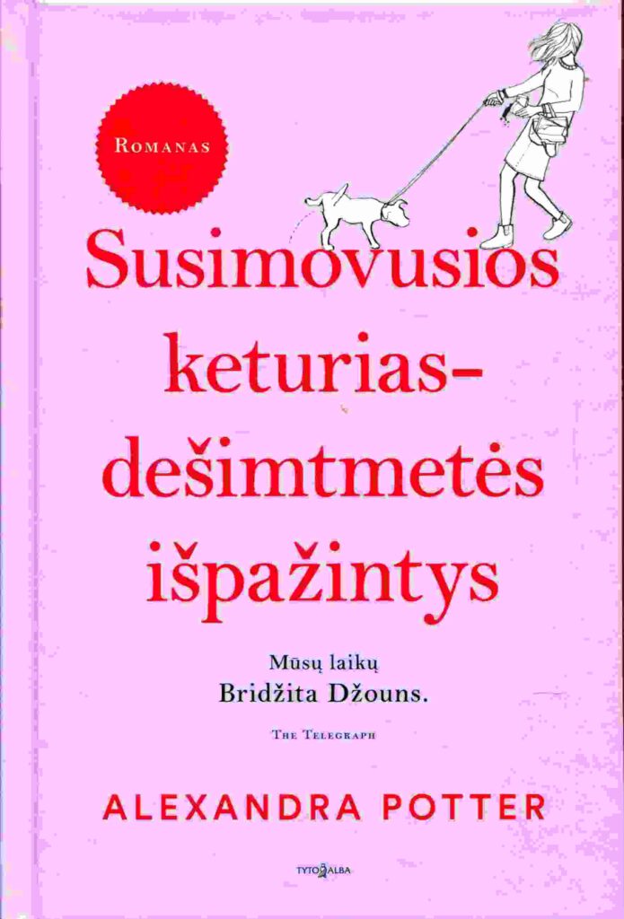 Alexandra Potter „Susimovusios keturiasdešimtmetės išpažintys“