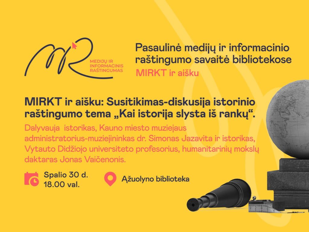 Spalio 30 d. 18 val. kviečiame į Ąžuolyno biblioteką, kurioje vyks susitikimas-diskusija istorinio raštingumo tema „Kai istorija slysta iš rankų“.