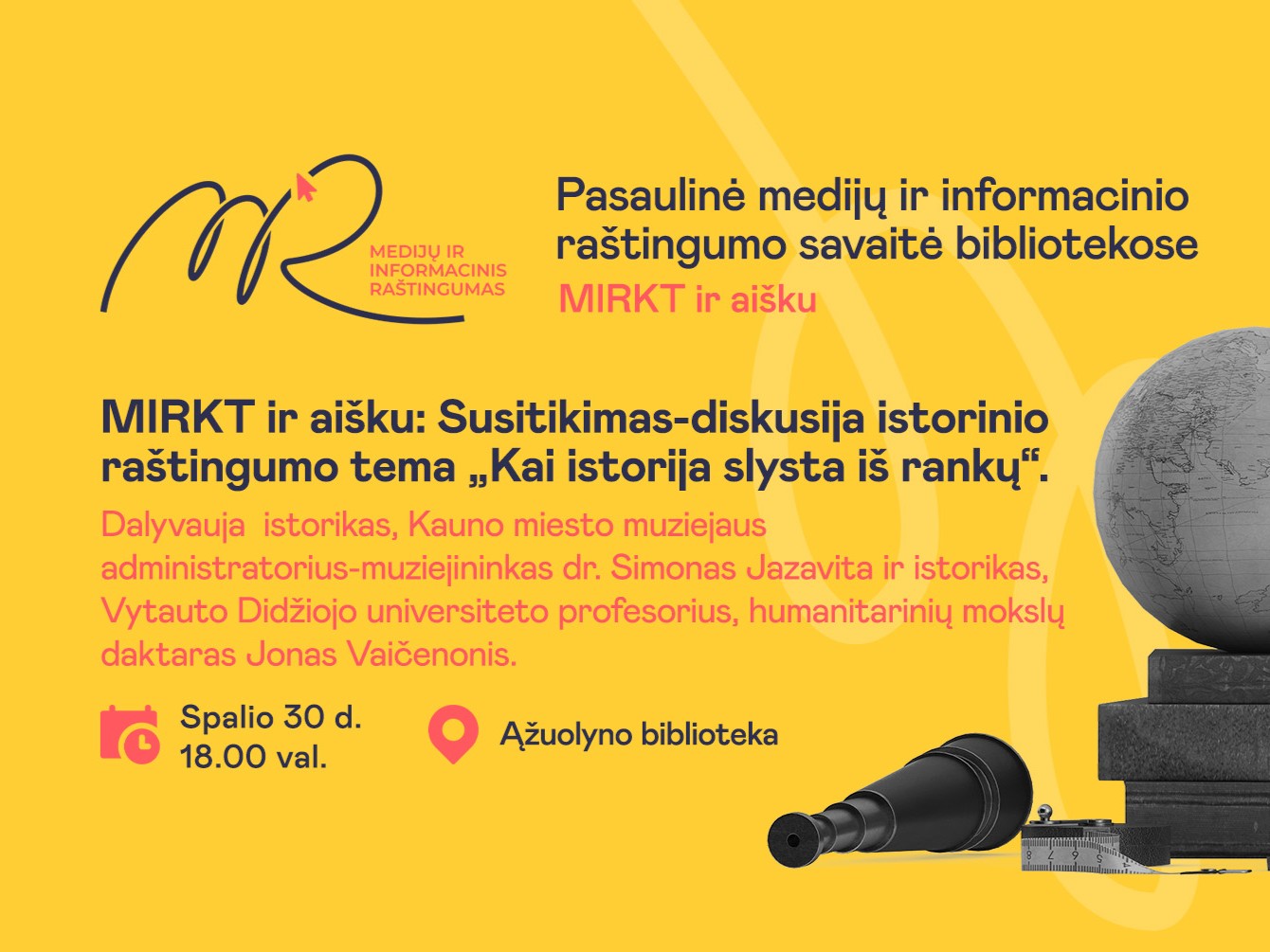 Spalio 30 d. 18 val. kviečiame į Ąžuolyno biblioteką, kurioje vyks susitikimas-diskusija istorinio raštingumo tema „Kai istorija slysta iš rankų“.