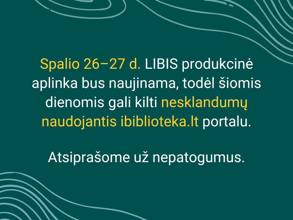 Mieli bibliotekos vartotojai, informuojame, kad spalio 26–27 d. LIBIS produkcinė aplinka bus naujinama, todėl šiomis dienomis gali kilti nesklandumų naudojantis ibiblioteka.lt portalu, užsakant ar pratęsiant leidinius. Atsiprašome už nepatogumus.