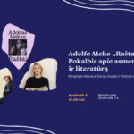 Adolfo Meko „Raštai“. Pokalbis apie asmenybę ir literatūrą