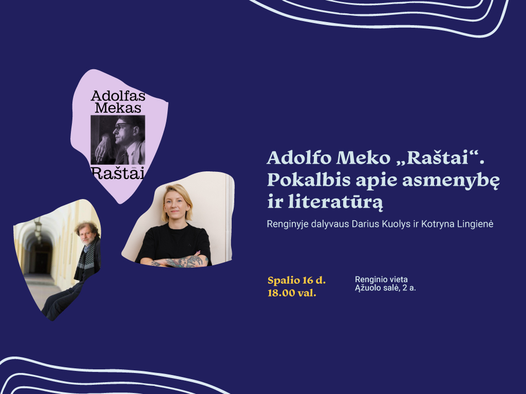 Adolfo Meko „Raštai“. Pokalbis apie asmenybę ir literatūrą