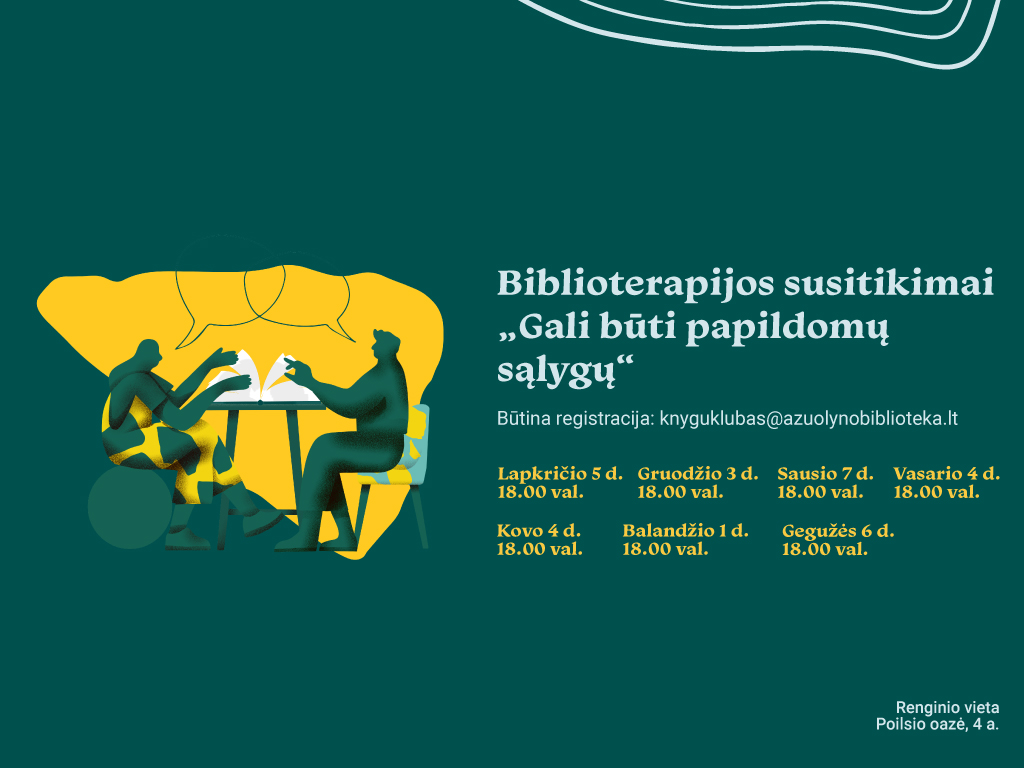 Biblioterapijos susitikimai „Gali būti papildomų sąlygų“ (su registracija)