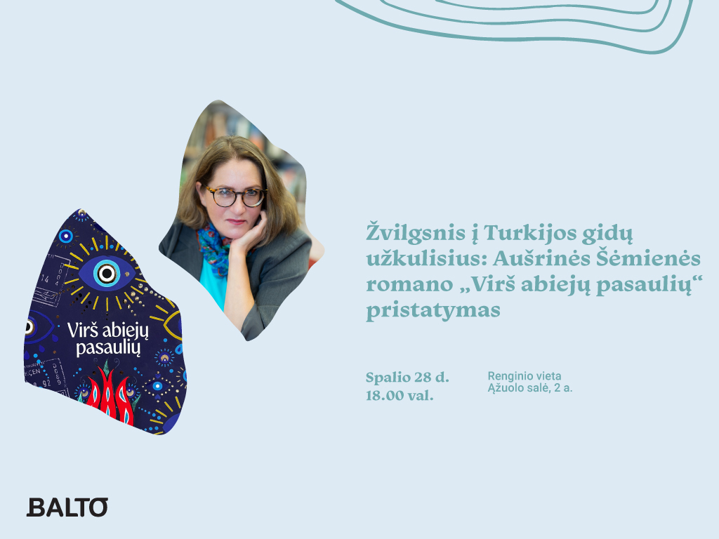 Žvilgsnis į Turkijos gidų užkulisius: Aušrinės Šėmienės romano „Virš abiejų pasaulių“ pristatymas