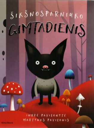 Indrė Pavilonytė, Martynas Pavilonis „Šikšnosparniuko gimtadienis“