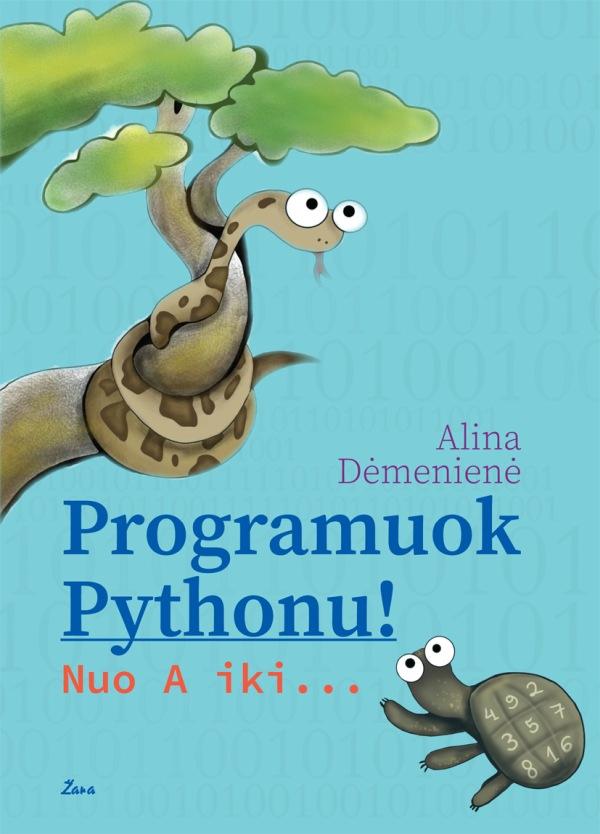 Alina Dėmenienė „Programuok Pythonu! Nuo A iki Z“