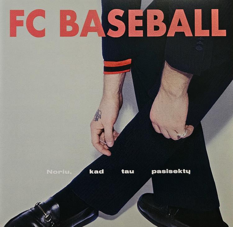 FC Baseball „Noriu, kad tau pasisektų“ (LP)