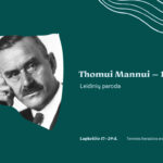 Leidinių parodoje (Teminės literatūros erdvė, 3 a.) kviečiame susipažinti su Thomo Manno kūryba vokiečių ir lietuvių kalba. Leidiniai skolinami į namus.