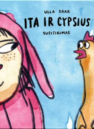 Ulla Saar „Ita ir Cypsius: susitikimas“