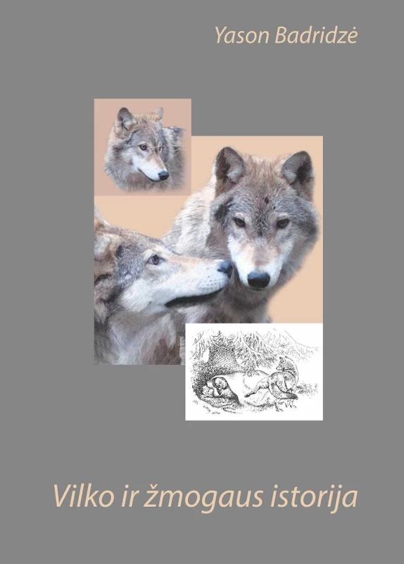 Yason Badridze „Vilko ir žmogaus istorija“