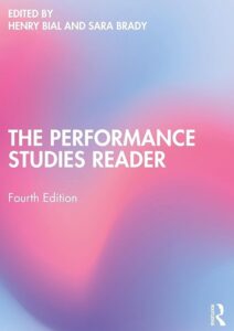 5. Henry Bial, Sara Brady „The Performance Studies Reader“