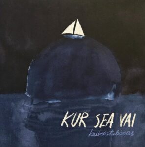Kedrostubùras „Kur sea vai“ (LP)
