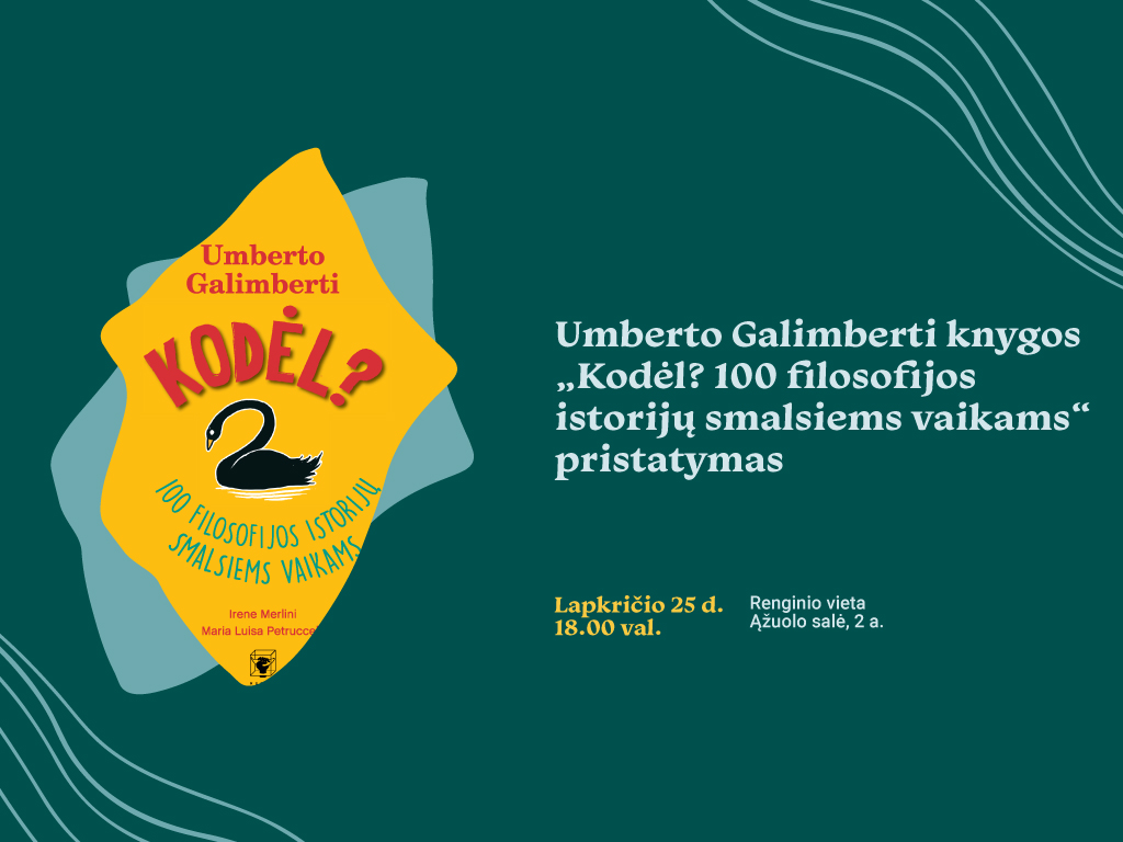 Umberto Galimberti knygos „Kodėl? 100 filosofijos istorijų smalsiems vaikams“ pristatymas