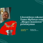 Ąžuolyno biblioteka kviečia į gruodžio 2 d. 18.00 val. Žvaigždžių salėje (Radastų g. 2, 1 a.) vyksiantį Tomo Mylistos knygos „Blogos manieros“ pristatymą.