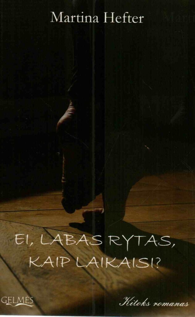 Martina Hefter „Ei, labas rytas, kaip laikaisi?“