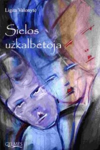 Ligita Valonytė „Sielos užkalbėtoja“