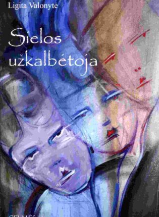 Ligita Valonytė „Sielos užkalbėtoja“