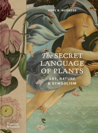 Hope B. Werness „The Secret language of plants: art, nature & symbolism“