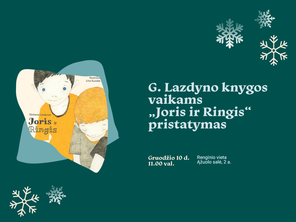 Gruodžio 10 d. 11.00 val. kviečiame į Gintaro Lazdyno knygos vaikams „Joris ir Ringis“ pristatymą, kuris vyks Ąžuolyno bibliotekos Ąžuolo salėje (Radastų g. 2, 2 a.).
