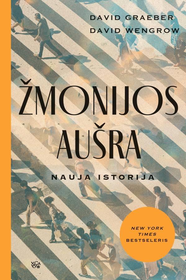 David Graeber, David Wengrow „Žmonijos aušra. Nauja istorija“