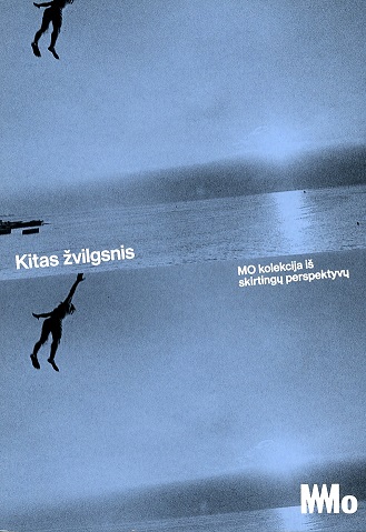 „Kitas žvilgsnis: MO kolekcija iš skirtingų perspektyvų“ Sudarytojai Marius Armonas, Miglė Survilaitė