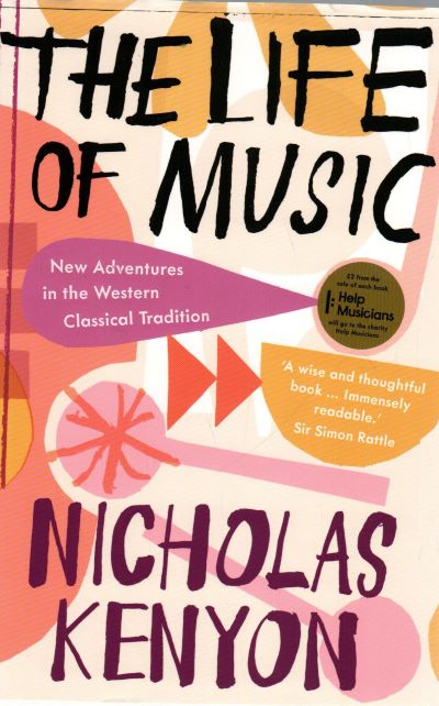 Nicholas Kenyon „The life of music“