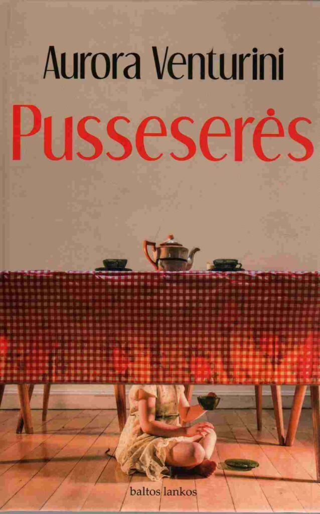 Aurora Venturini „Pusseserės“