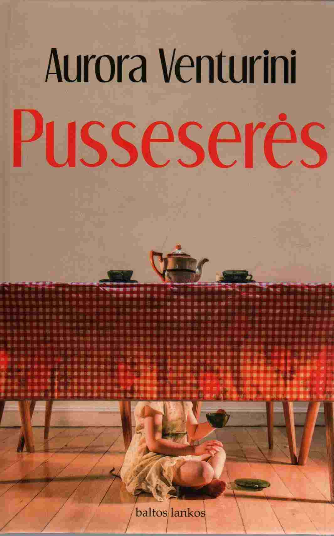 Aurora Venturini „Pusseserės“