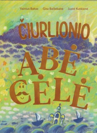 Vainius Bakas, Gita Balžekaitė, Justė Kutkienė „Čiurlionio abėcėlė“