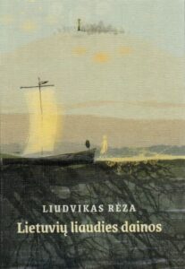 Liudvikas Rėza „Lietuvių liaudies dainos“